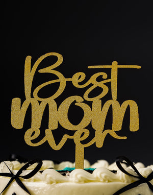 Best Mom Ever Topper