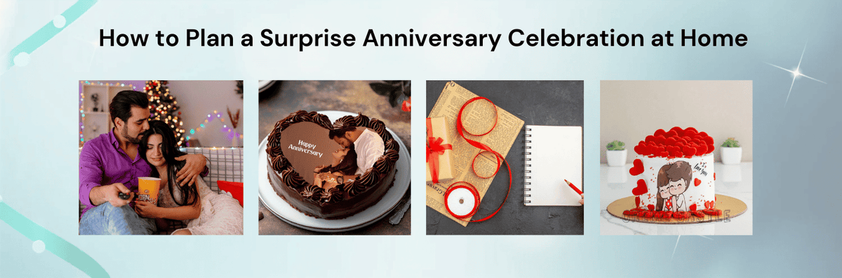 How to Plan a Surprise Anniversary Celebration at Home