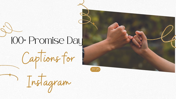 100+ Promise Day Captions for Instagram