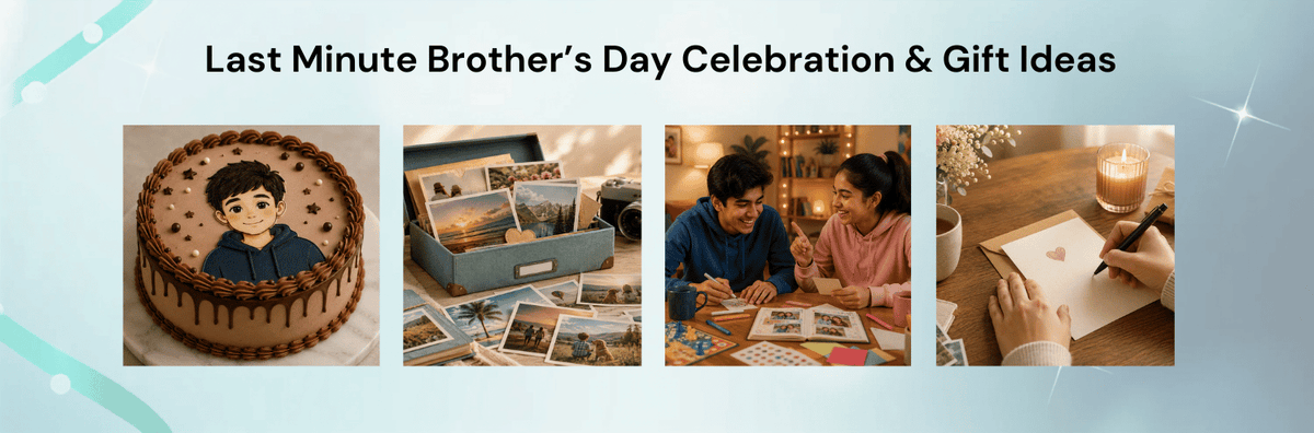 Last Minute Brother’s Day Celebration & Gift Ideas