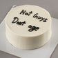 Hot Guys Don't Age Cake