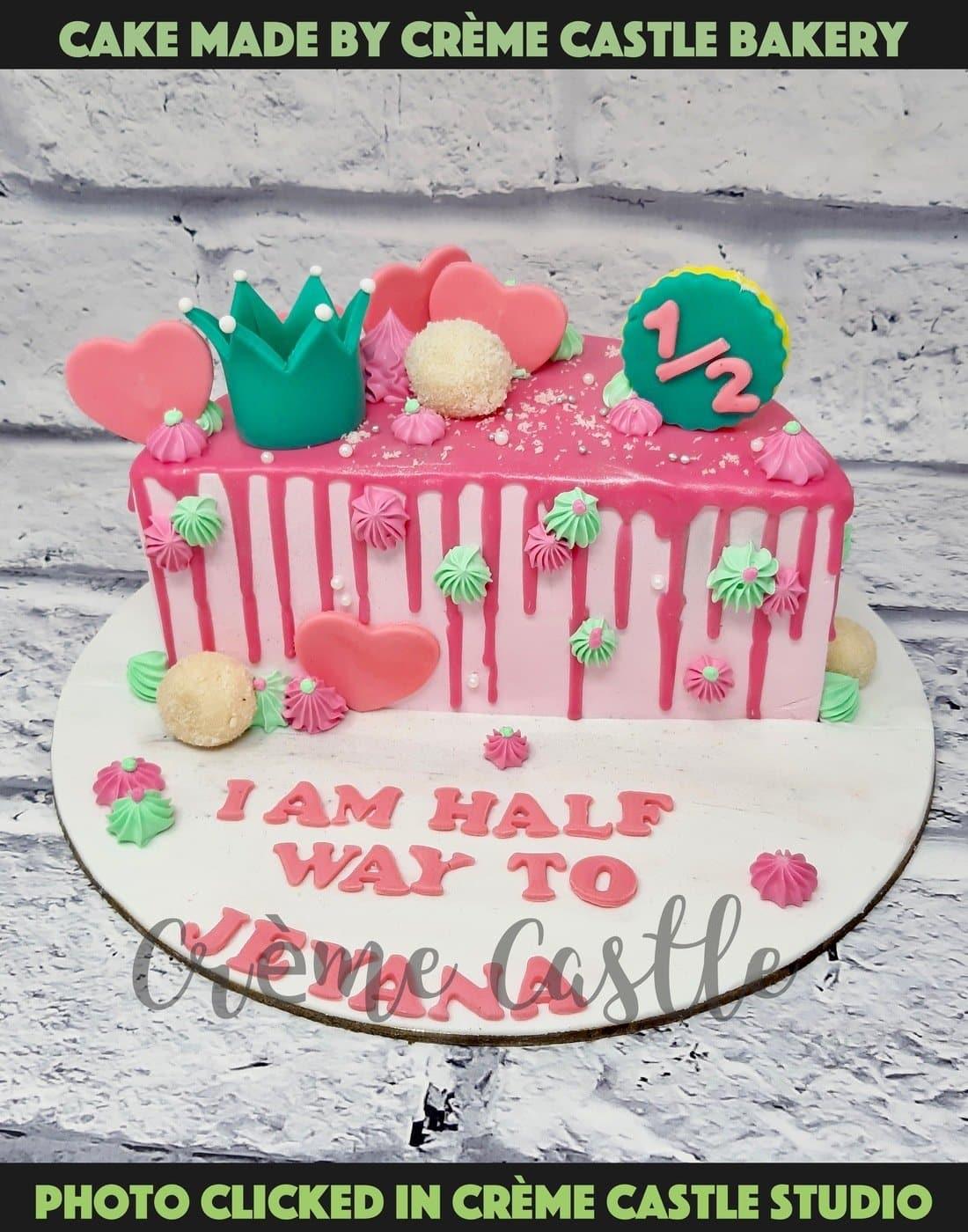 Half Birthday Drip Cake - Creme Castle